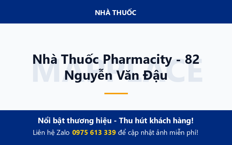 Nhà Thuốc Pharmacity - 82 Nguyễn Văn Đậu