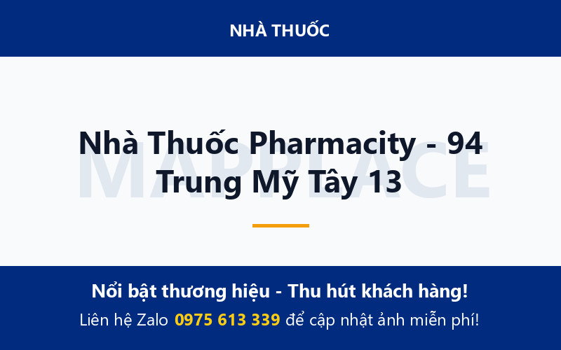 Nhà Thuốc Pharmacity - 94 Trung Mỹ Tây 13
