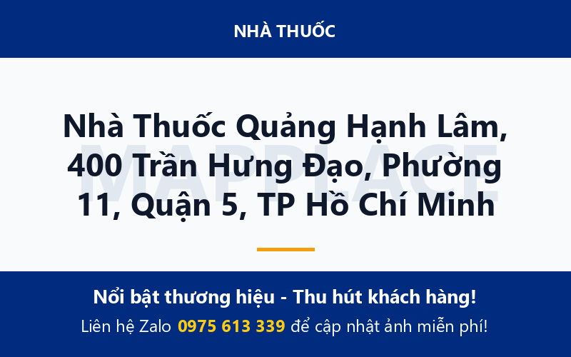 Nhà Thuốc Quảng Hạnh Lâm, 400 Trần Hưng Đạo, Phường 11, Quận 5, TP Hồ Chí Minh