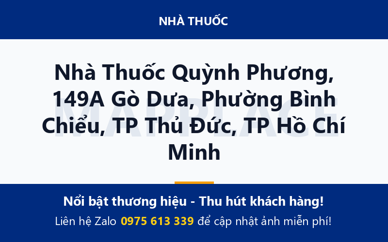 Nhà Thuốc Quỳnh Phương, 149A Gò Dưa, Phường Bình Chiểu, TP Thủ Đức, TP Hồ Chí Minh