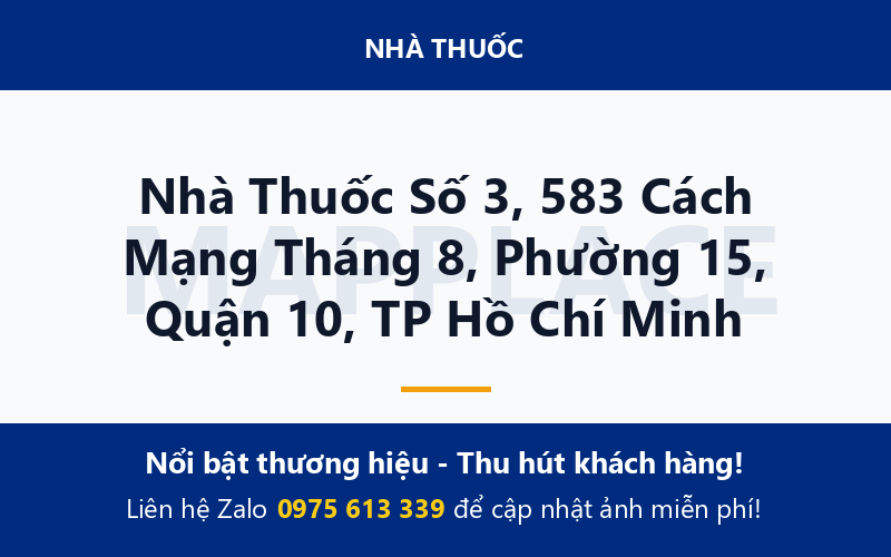 Nhà Thuốc Số 3, 583 Cách Mạng Tháng 8, Phường 15, Quận 10, TP Hồ Chí Minh