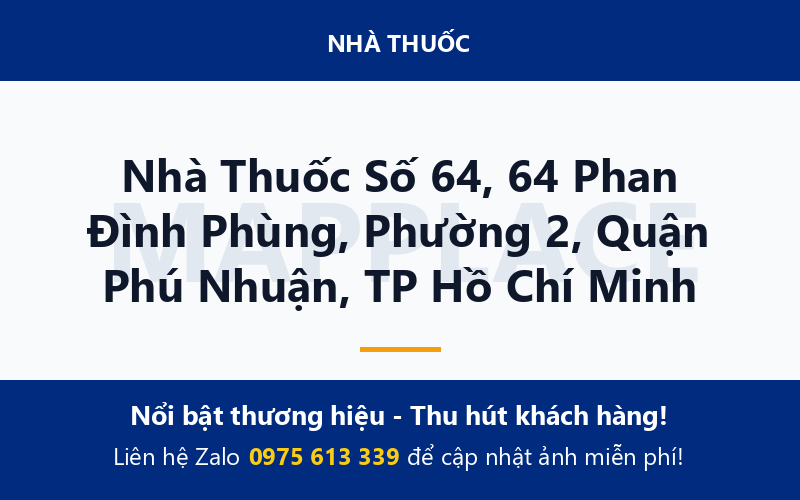 Nhà Thuốc Số 64, 64 Phan Đình Phùng, Phường 2, Quận Phú Nhuận, TP Hồ Chí Minh