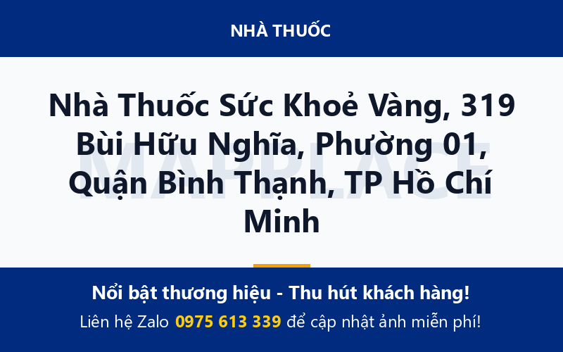 Nhà Thuốc Sức Khoẻ Vàng, 319 Bùi Hữu Nghĩa, Phường 01, Quận Bình Thạnh, TP Hồ Chí Minh