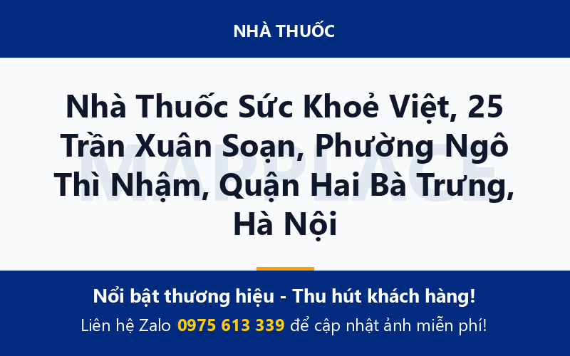 Nhà Thuốc Sức Khoẻ Việt, 25 Trần Xuân Soạn, Phường Ngô Thì Nhậm, Quận Hai Bà Trưng, Hà Nội