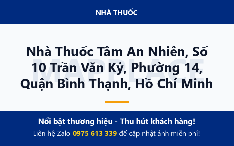 Nhà Thuốc Tâm An Nhiên, Số 10 Trần Văn Kỷ, Phường 14, Quận Bình Thạnh, Hồ Chí Minh