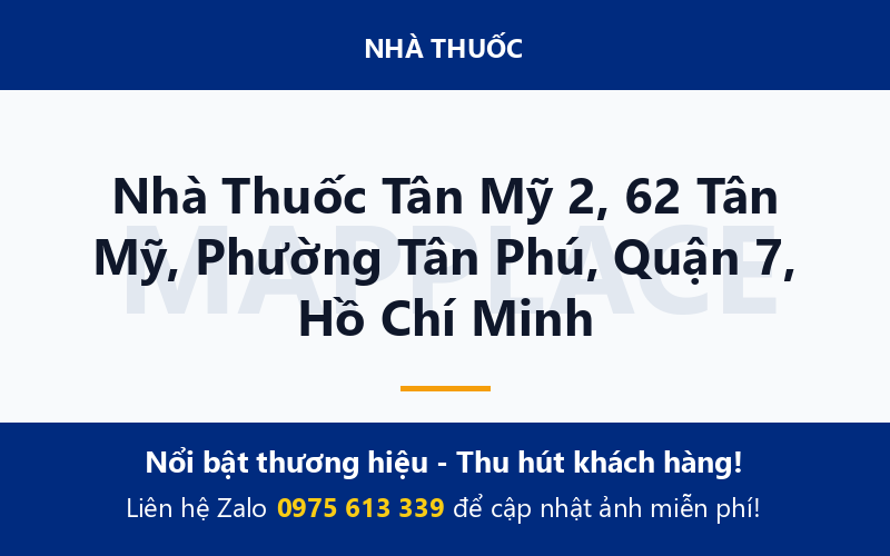 Nhà Thuốc Tân Mỹ 2, 62 Tân Mỹ, Phường Tân Phú, Quận 7, Hồ Chí Minh
