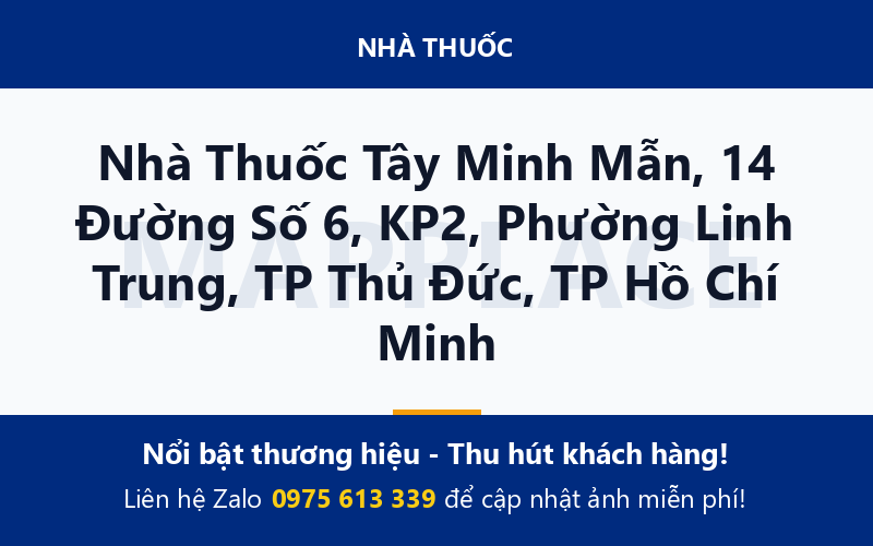 Nhà Thuốc Tây Minh Mẫn, 14 Đường Số 6, KP2, Phường Linh Trung, TP Thủ Đức, TP Hồ Chí Minh