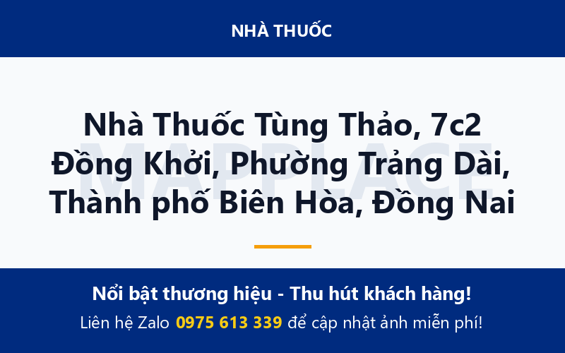 Nhà Thuốc Tùng Thảo, 7c2 Đồng Khởi, Phường Trảng Dài, Thành phố Biên Hòa, Đồng Nai