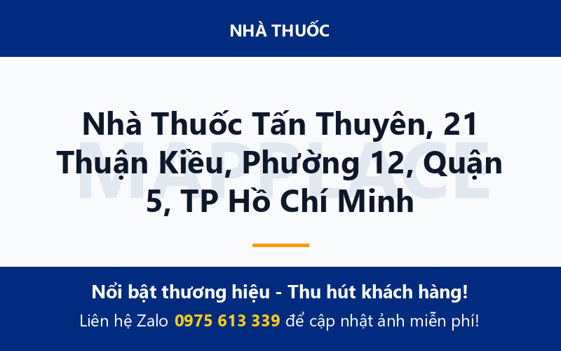 Nhà Thuốc Tấn Thuyên, 21 Thuận Kiều, Phường 12, Quận 5, TP Hồ Chí Minh