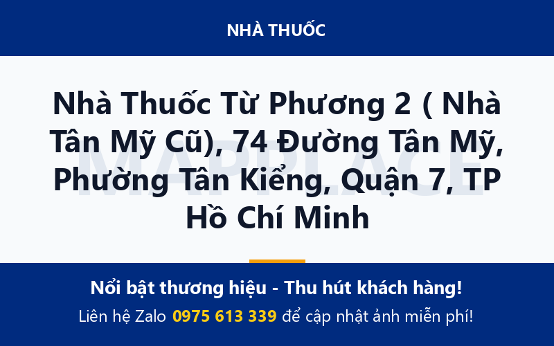 Nhà Thuốc Từ Phương 2 ( Nhà Tân Mỹ Cũ), 74 Đường Tân Mỹ, Phường Tân Kiểng, Quận 7, TP Hồ Chí Minh
