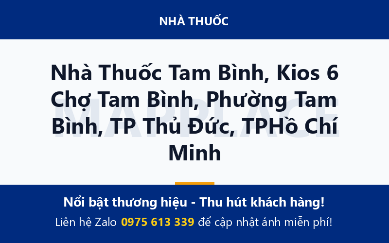 Nhà Thuốc Tam Bình, Kios 6 Chợ Tam Bình, Phường Tam Bình, TP Thủ Đức, TPHồ Chí Minh