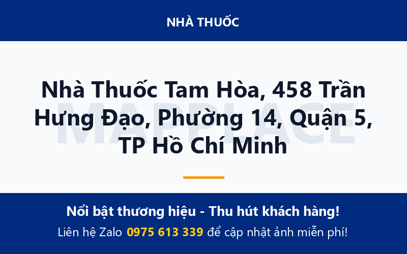 Nhà Thuốc Tam Hòa, 458 Trần Hưng Đạo, Phường 14, Quận 5, TP Hồ Chí Minh