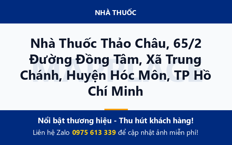 Nhà Thuốc Thảo Châu, 65/2 Đường Đồng Tâm, Xã Trung Chánh, Huyện Hóc Môn, TP Hồ Chí Minh