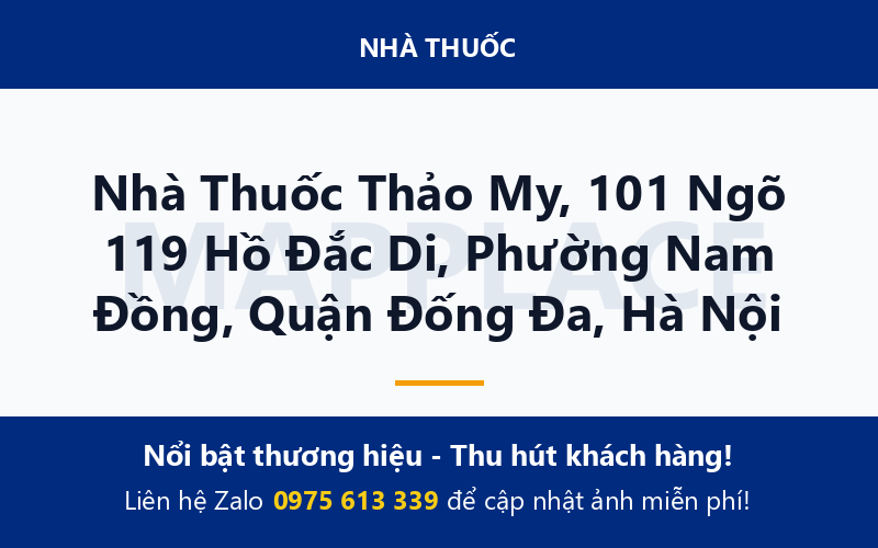 Nhà Thuốc Thảo My, 101 Ngõ 119 Hồ Đắc Di, Phường Nam Đồng, Quận Đống Đa, Hà Nội