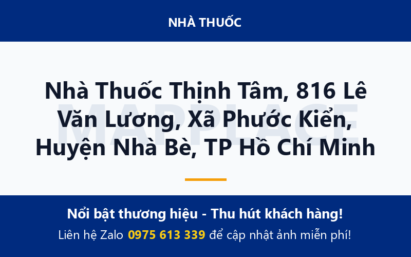 Nhà Thuốc Thịnh Tâm, 816 Lê Văn Lương, Xã Phước Kiển, Huyện Nhà Bè, TP Hồ Chí Minh