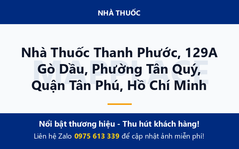 Nhà Thuốc Thanh Phước, 129A Gò Dầu, Phường Tân Quý, Quận Tân Phú, Hồ Chí Minh