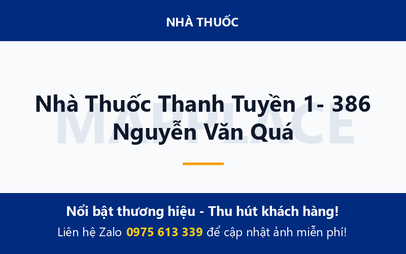 Nhà Thuốc Thanh Tuyền 1- 386 Nguyễn Văn Quá