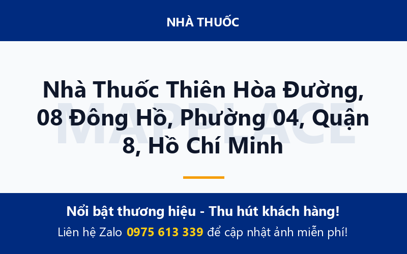 Nhà Thuốc Thiên Hòa Đường, 08 Đông Hồ, Phường 04, Quận 8, Hồ Chí Minh