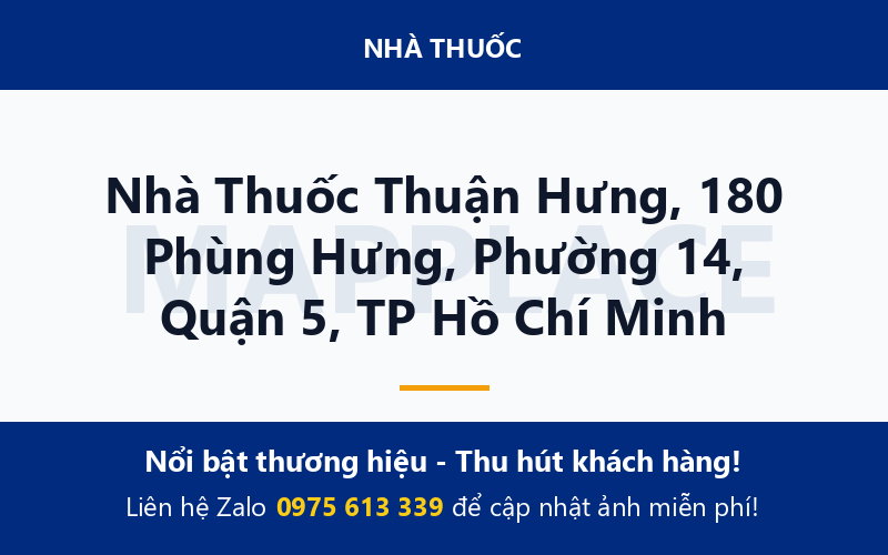 Nhà Thuốc Thuận Hưng, 180 Phùng Hưng, Phường 14, Quận 5, TP Hồ Chí Minh