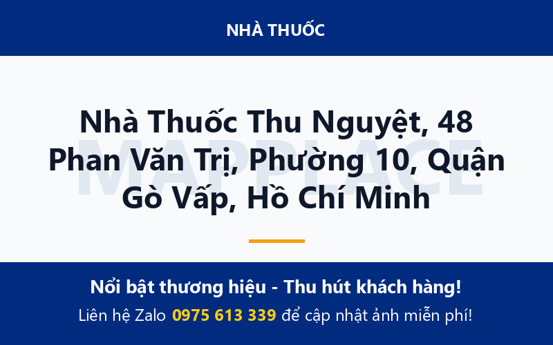 Nhà Thuốc Thu Nguyệt, 48 Phan Văn Trị, Phường 10, Quận Gò Vấp, Hồ Chí Minh