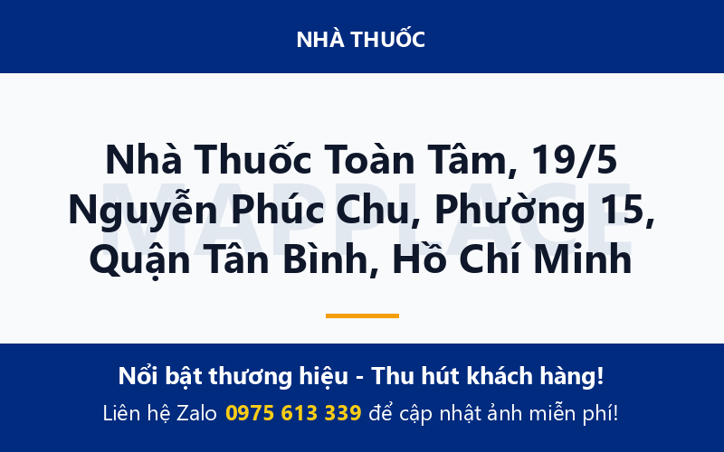 Nhà Thuốc Toàn Tâm, 19/5 Nguyễn Phúc Chu, Phường 15, Quận Tân Bình, Hồ Chí Minh