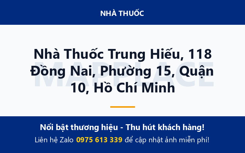 Nhà Thuốc Trung Hiếu, 118 Đồng Nai, Phường 15, Quận 10, Hồ Chí Minh