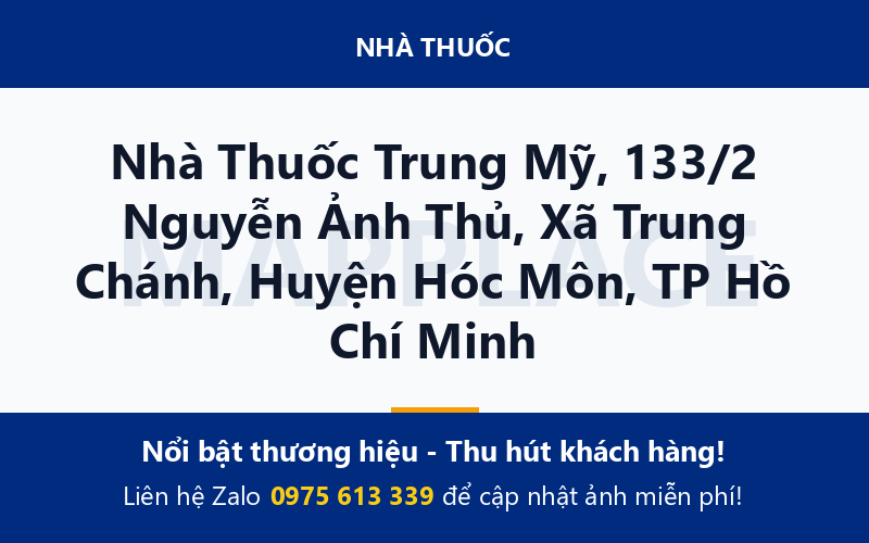 Nhà Thuốc Trung Mỹ, 133/2 Nguyễn Ảnh Thủ, Xã Trung Chánh, Huyện Hóc Môn, TP Hồ Chí Minh