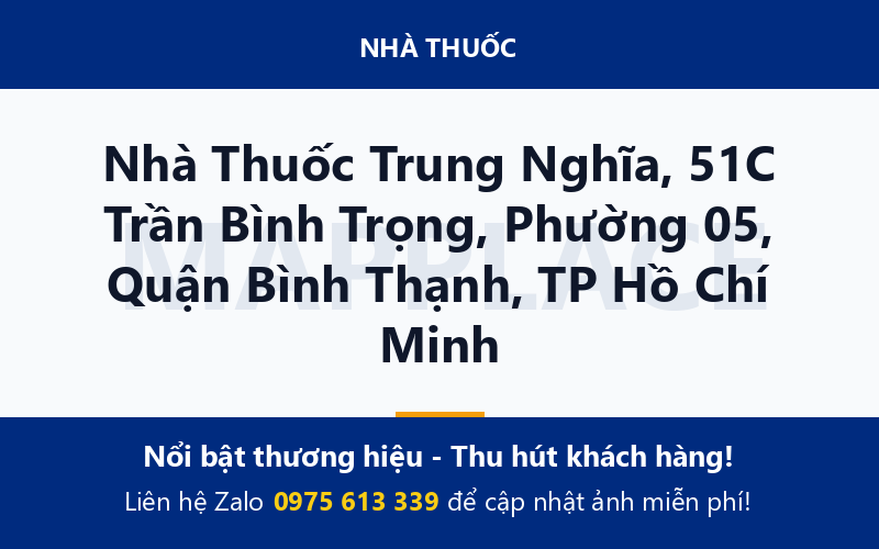 Nhà Thuốc Trung Nghĩa, 51C Trần Bình Trọng, Phường 05, Quận Bình Thạnh, TP Hồ Chí Minh
