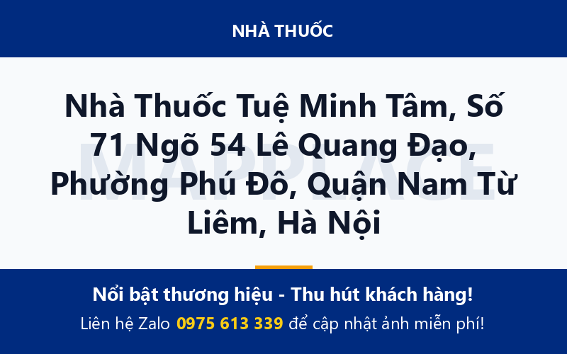 Nhà Thuốc Tuệ Minh Tâm, Số 71 Ngõ 54 Lê Quang Đạo, Phường Phú Đô, Quận Nam Từ Liêm, Hà Nội