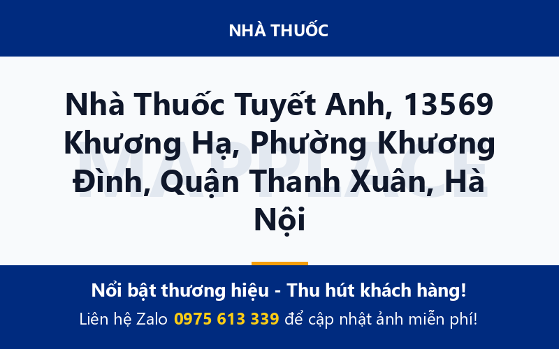 Nhà Thuốc Tuyết Anh, 13569 Khương Hạ, Phường Khương Đình, Quận Thanh Xuân, Hà Nội