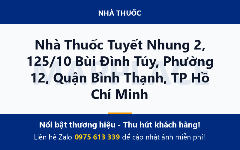 Nhà Thuốc Tuyết Nhung 2, 125/10 Bùi Đình Túy, Phường 12, Quận Bình Thạnh, TP Hồ Chí Minh