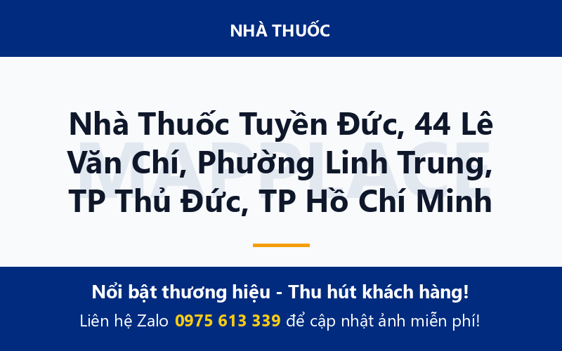 Nhà Thuốc Tuyền Đức, 44 Lê Văn Chí, Phường Linh Trung, TP Thủ Đức, TP Hồ Chí Minh