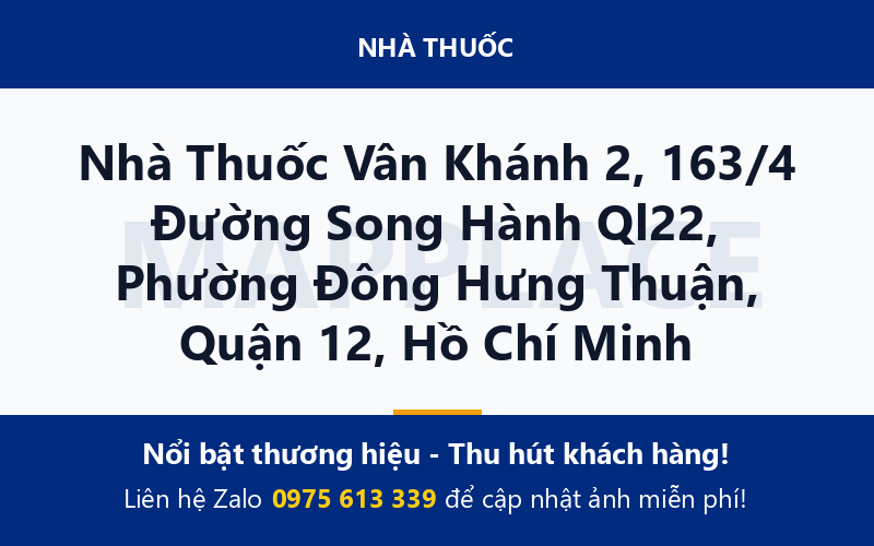 Nhà Thuốc Vân Khánh 2, 163/4 Đường Song Hành Ql22, Phường Đông Hưng Thuận, Quận 12, Hồ Chí Minh