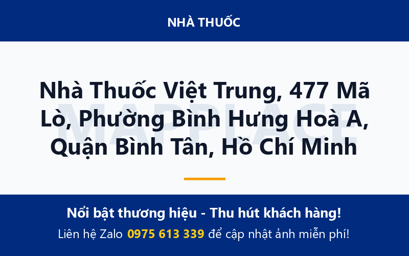 Nhà Thuốc Việt Trung, 477 Mã Lò, Phường Bình Hưng Hoà A, Quận Bình Tân, Hồ Chí Minh
