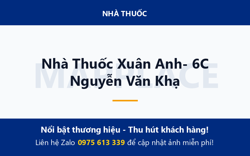 Nhà Thuốc Xuân Anh- 6C Nguyễn Văn Khạ
