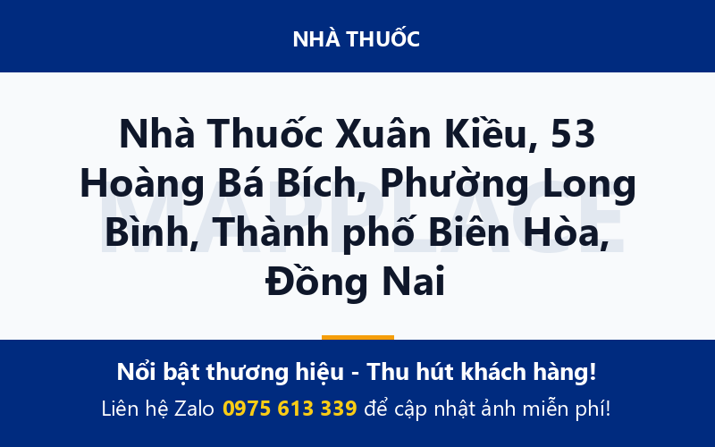 Nhà Thuốc Xuân Kiều, 53 Hoàng Bá Bích, Phường Long Bình, Thành phố Biên Hòa, Đồng Nai