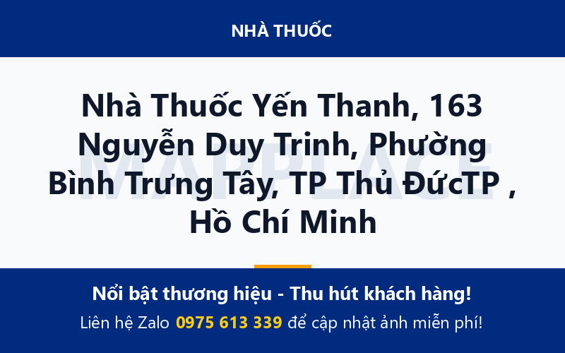 Nhà Thuốc Yến Thanh, 163 Nguyễn Duy Trinh, Phường Bình Trưng Tây, TP Thủ ĐứcTP , Hồ Chí Minh