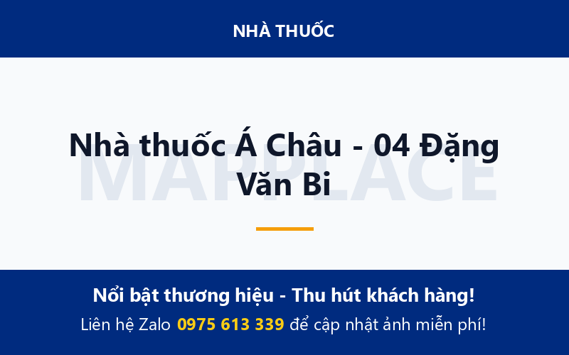 Nhà thuốc Á Châu - 04 Đặng Văn Bi