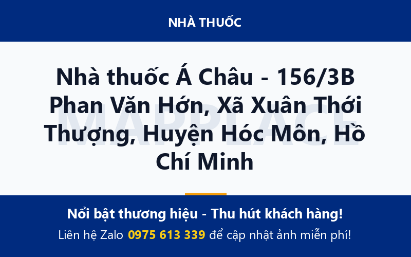 Nhà thuốc Á Châu - 156/3B Phan Văn Hớn, Xã Xuân Thới Thượng, Huyện Hóc Môn, Hồ Chí Minh