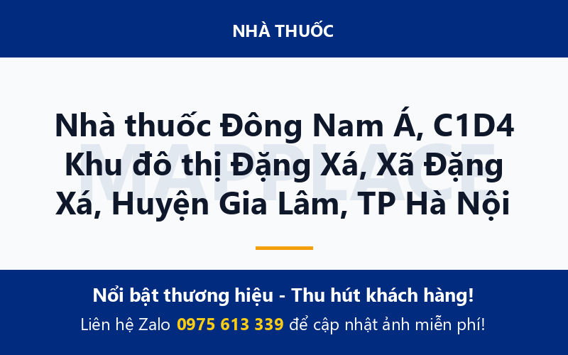 Nhà thuốc Đông Nam Á, C1D4 Khu đô thị Đặng Xá, Xã Đặng Xá, Huyện Gia Lâm, TP Hà Nội