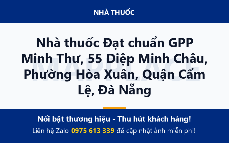 Nhà thuốc Đạt chuẩn GPP Minh Thư, 55 Diệp Minh Châu, Phường Hòa Xuân, Quận Cẩm Lệ, Đà Nẵng