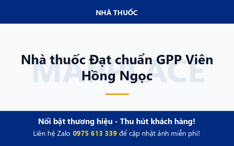 Nhà thuốc Đạt chuẩn GPP Viên Hồng Ngọc