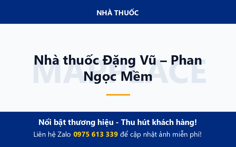 Nhà thuốc Đặng Vũ – Phan Ngọc Mềm