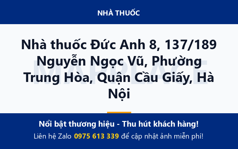 Nhà thuốc Đức Anh 8, 137/189 Nguyễn Ngọc Vũ, Phường Trung Hòa, Quận Cầu Giấy, Hà Nội