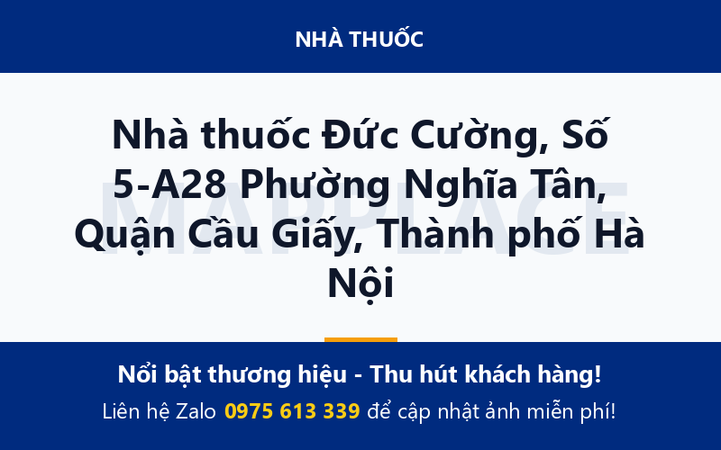 Nhà thuốc Đức Cường, Số 5-A28 Phường Nghĩa Tân, Quận Cầu Giấy, Thành phố Hà Nội