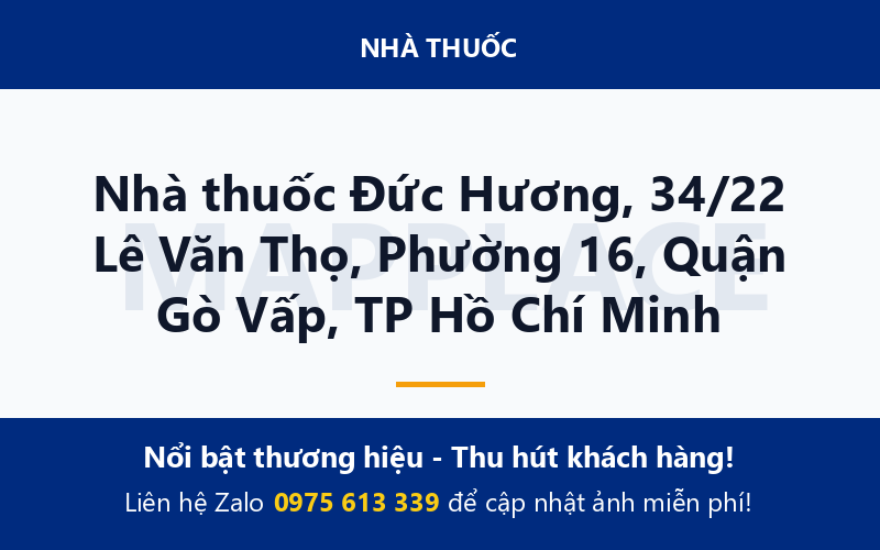 Nhà thuốc Đức Hương, 34/22 Lê Văn Thọ, Phường 16, Quận Gò Vấp, TP Hồ Chí Minh