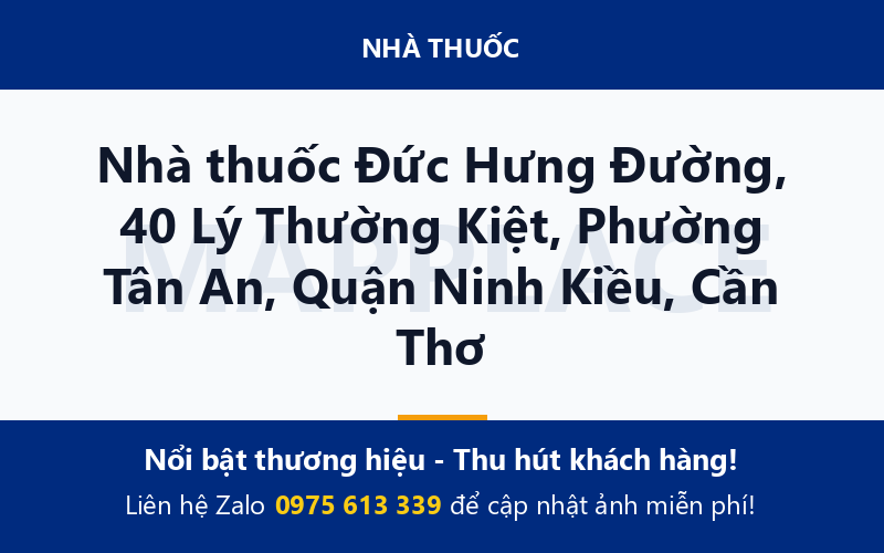 Nhà thuốc Đức Hưng Đường, 40 Lý Thường Kiệt, Phường Tân An, Quận Ninh Kiều, Cần Thơ