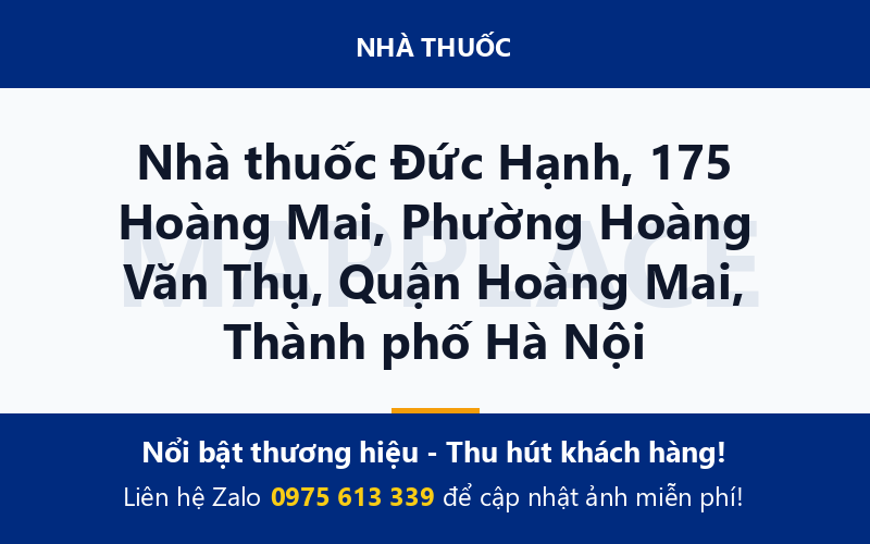 Nhà thuốc Đức Hạnh, 175 Hoàng Mai, Phường Hoàng Văn Thụ, Quận Hoàng Mai, Thành phố Hà Nội