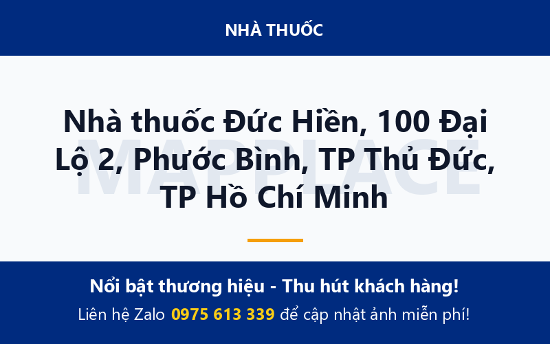 Nhà thuốc Đức Hiền, 100 Đại Lộ 2, Phước Bình, TP Thủ Đức, TP Hồ Chí Minh