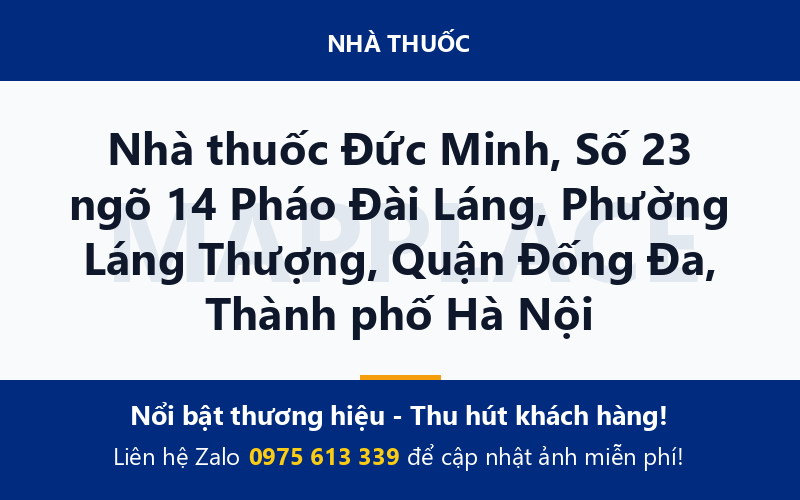 Nhà thuốc Đức Minh, Số 23 ngõ 14 Pháo Đài Láng, Phường Láng Thượng, Quận Đống Đa, Thành phố Hà Nội